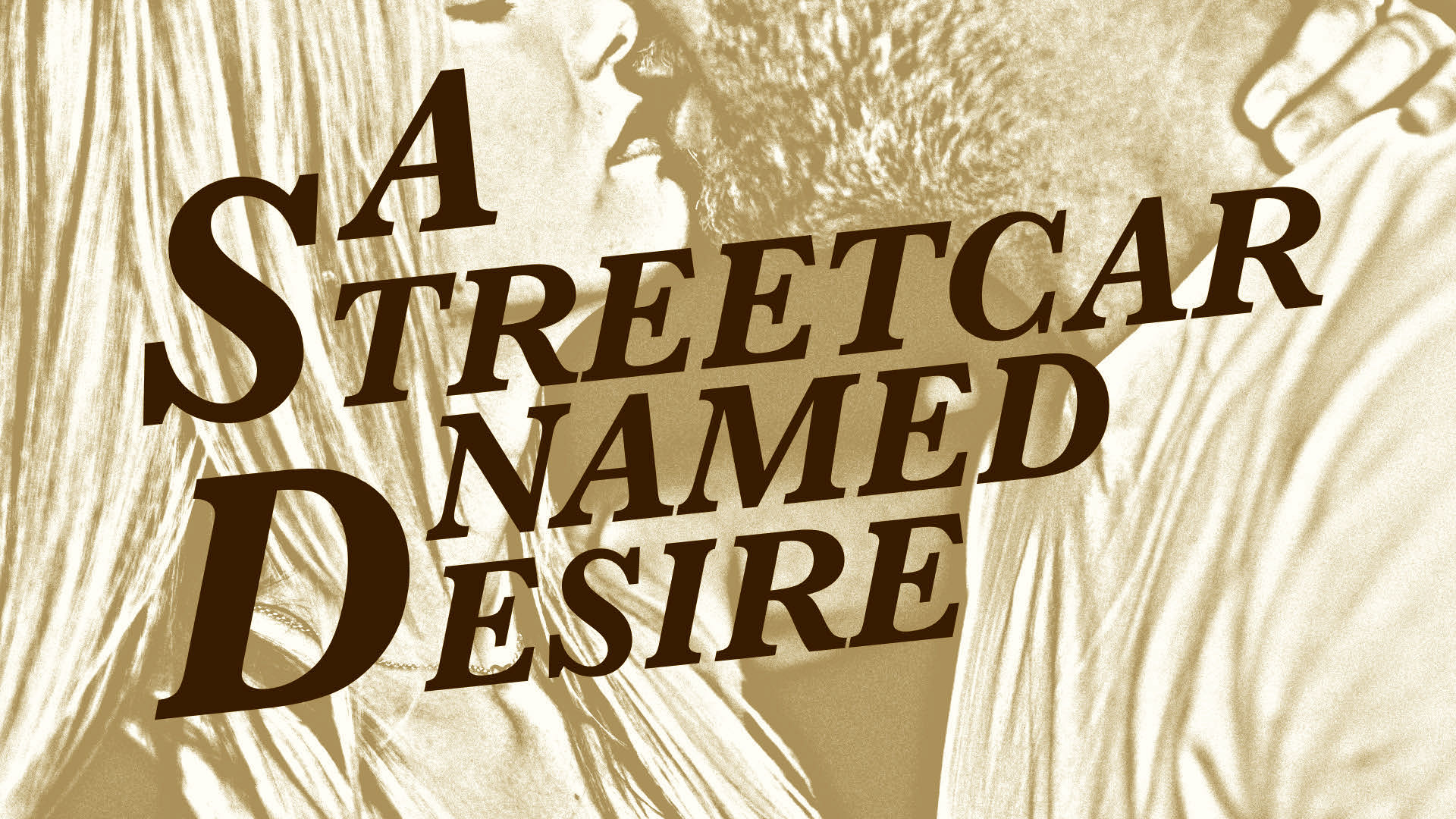 A Streetcar Named Desire